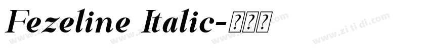 Fezeline Italic字体转换 Fezeline Italic字体转换